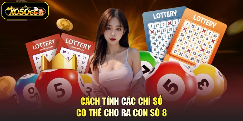 Cách tính các chỉ số có thể cho ra con số 8