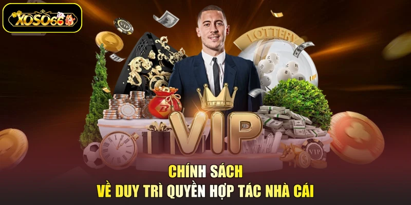 Chính sách về duy trì quyền hợp tác nhà cái
