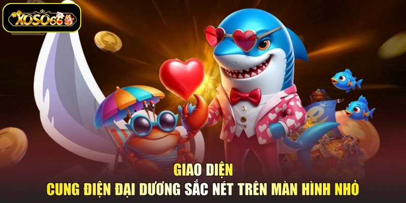 Giao diện cung điện đại dương sắc nét trên màn hình nhỏ