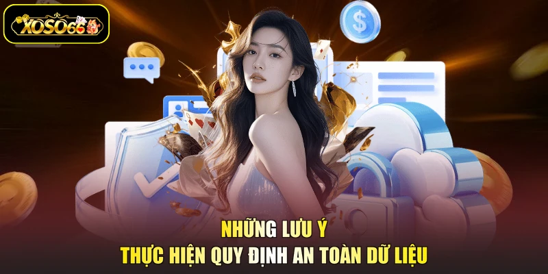 Những lưu ý thực hiện quy định an toàn dữ liệu