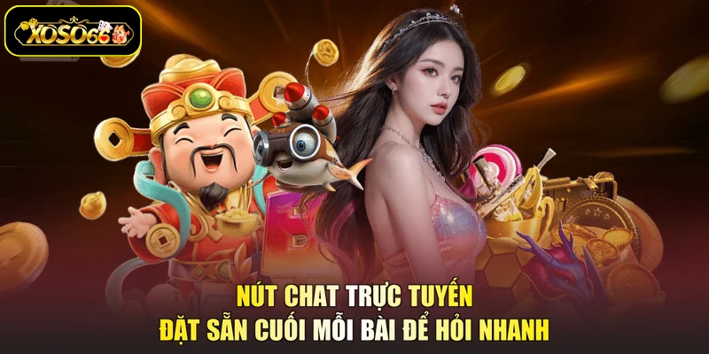 Nút chat trực tuyến đặt sẵn cuối mỗi bài để hỏi nhanh