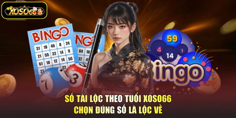 số tài lộc theo tuổi